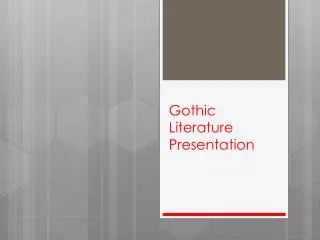 Gothic Literature Presentation