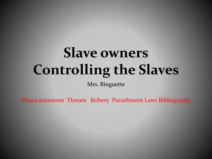 slave owners controlling the slaves