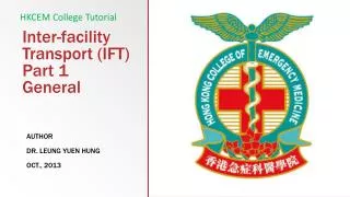 Inter-facility Transport (IFT) Part 1 General
