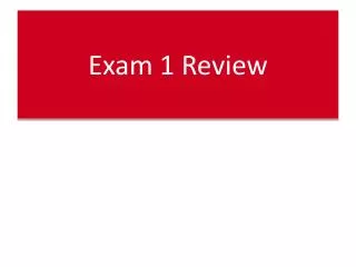 Exam 1 Review