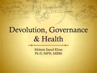 Devolution, Governance &amp; Health