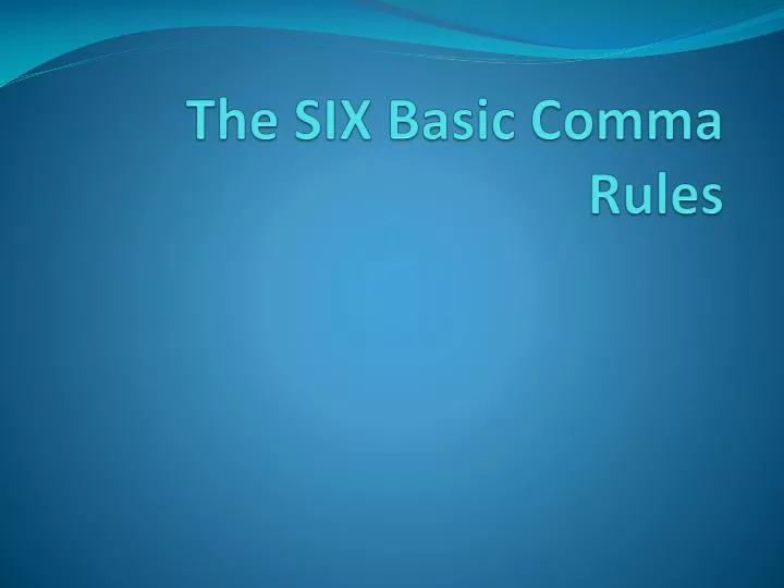 the six basic comma rules