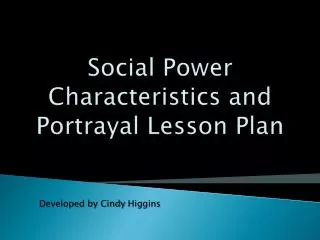 Social Power Characteristics and Portrayal Lesson Plan