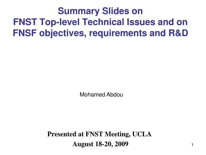 summary slides on fnst top level technical issues and on fnsf objectives requirements and r d