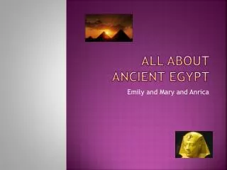 All about Ancient Egypt