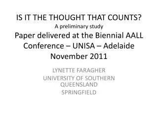 LYNETTE FARAGHER UNIVERSITY OF SOUTHERN QUEENSLAND SPRINGFIELD