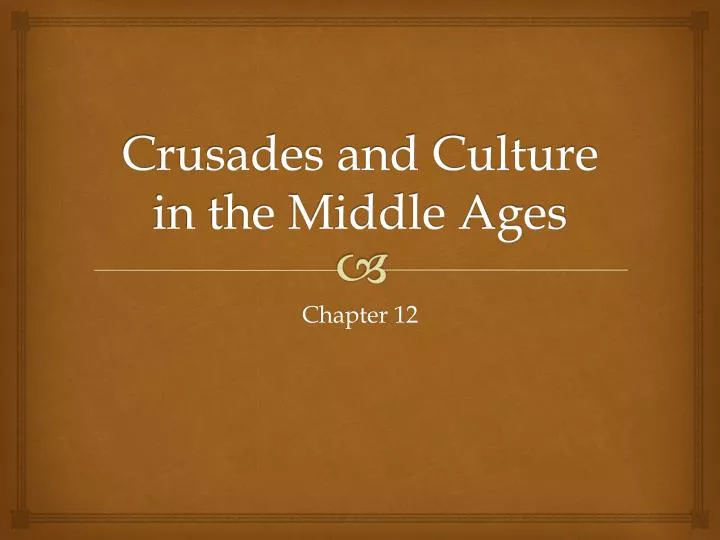 crusades and culture in the middle ages