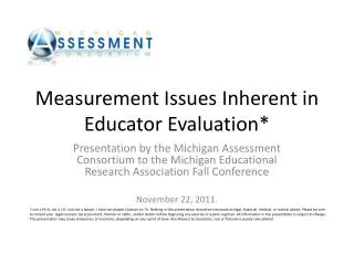 Measurement Issues Inherent in Educator Evaluation*