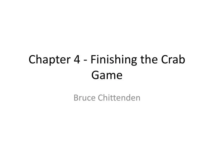 chapter 4 finishing the crab game