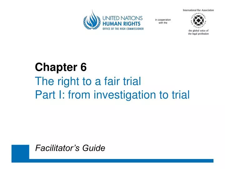 chapter 6 the right to a fair trial part i from investigation to trial