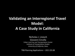 Validating an Interregional Travel Model: A Case Study in California