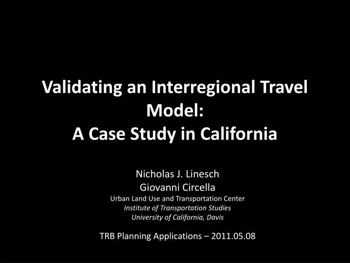 validating an interregional travel model a case study in california