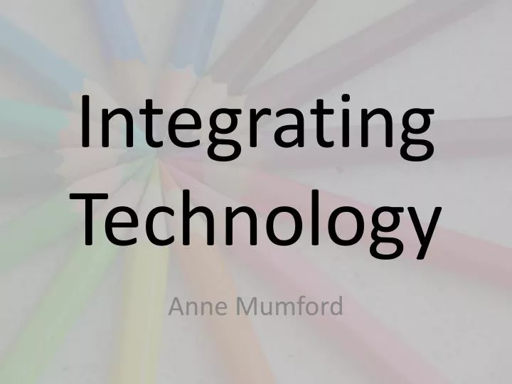 integrating technology