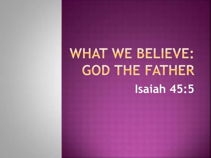 what we believe god the father