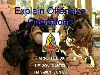 Explain Offensive Operations