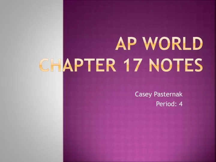 ap world chapter 17 notes
