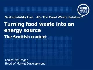 Sustainability Live : AD, The Food Waste Solution?