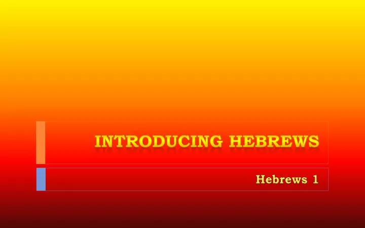 introducing hebrews