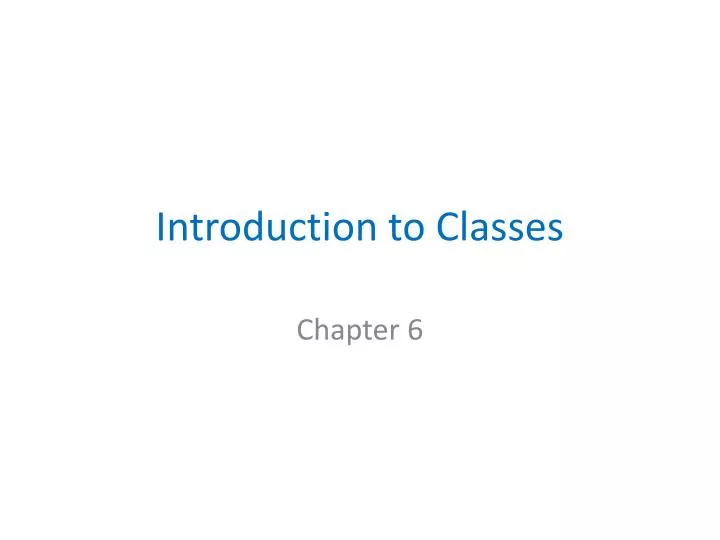 introduction to classes