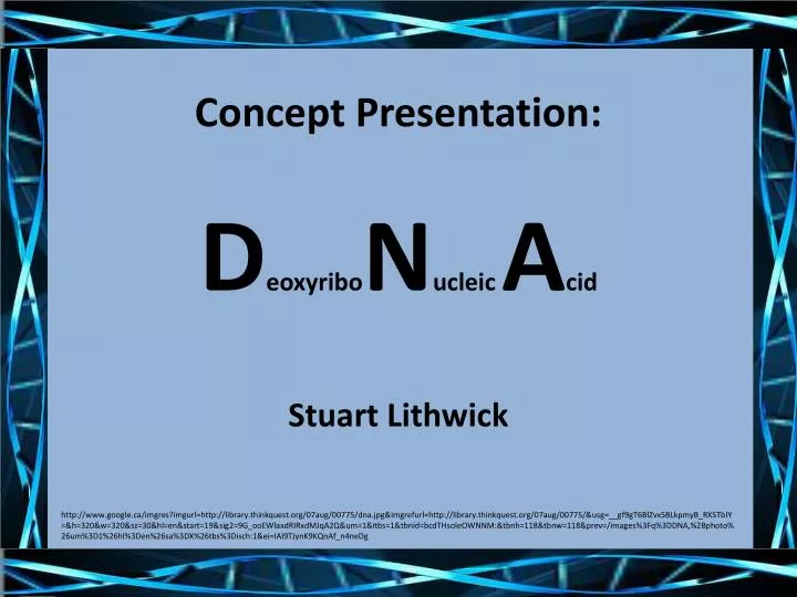 concept presentation d eoxyribo n ucleic a cid
