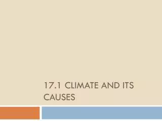 17.1 Climate and its causes