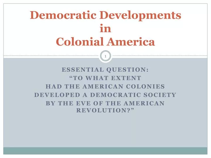 democratic developments in colonial america