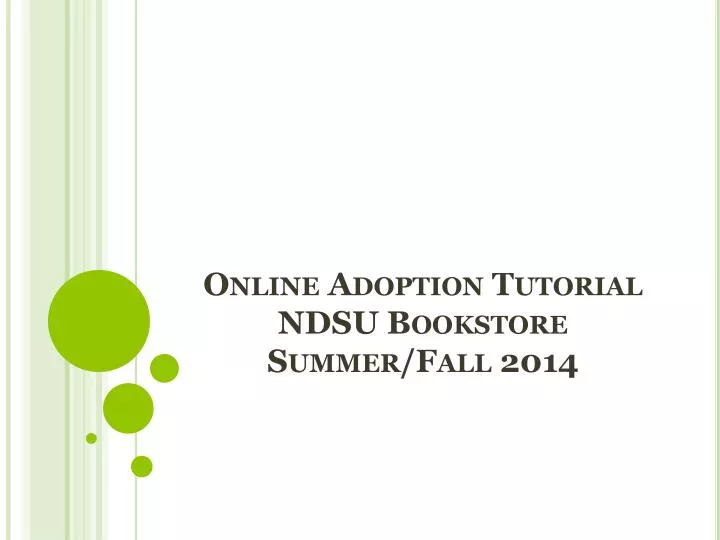 online adoption tutorial ndsu bookstore summer fall 2014