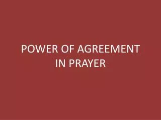 POWER OF AGREEMENT IN PRAYER