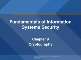 Fundamentals of Information Systems Security Chapter 9 Cryptography