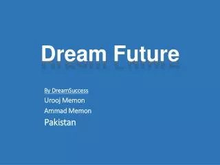 By DreamSuccess Urooj Memon Ammad Memon Pakistan