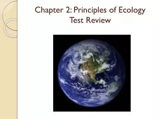 Chapter 2: Principles of Ecology Test Review