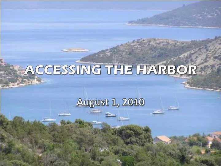 accessing the harbor