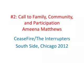#2: Call to Family, Community, and Participation Ameena Matthews