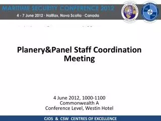 Planery&amp;Panel Staff Coordination Meeting 4 June 2012, 1000-1100 Commonwealth A
