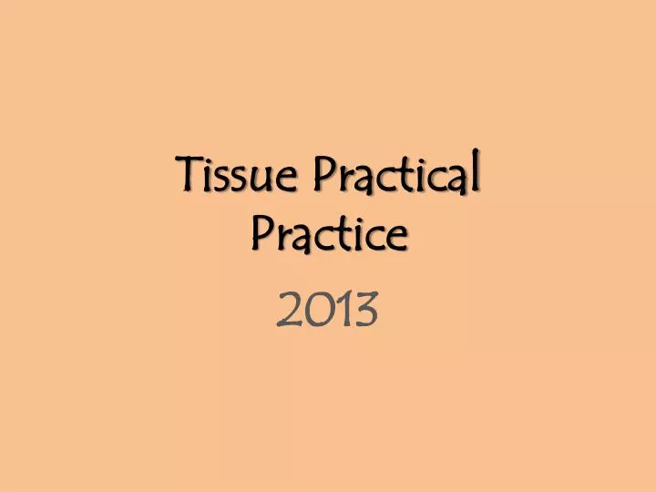 tissue practical practice