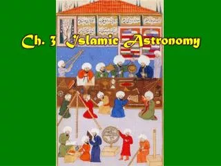 Ch. 3 Islamic Astronomy
