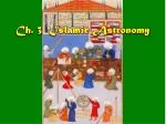 Ch. 3 Islamic Astronomy - slide 1