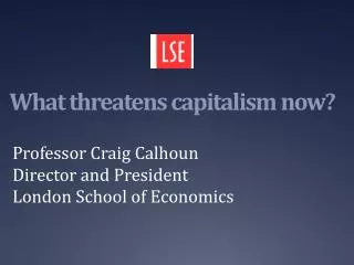 What threatens capitalism now?