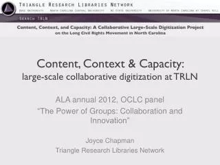 Content, Context &amp; Capacity: large-scale collaborative digitization at TRLN