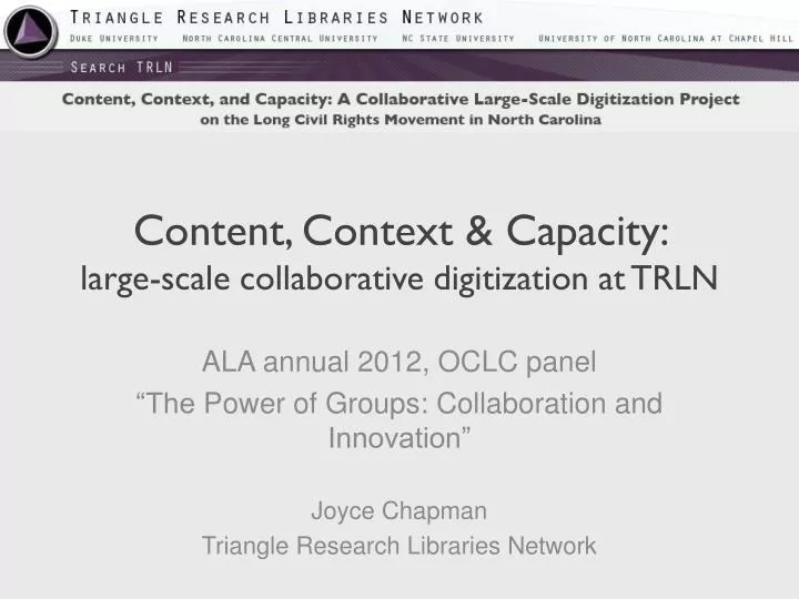 content context capacity large scale collaborative digitization at trln
