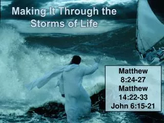 Making It Through the Storms of Life