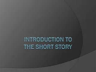 Introduction to The Short Story