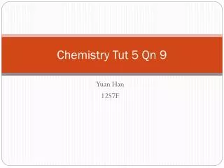 Chemistry Tut 5 Qn 9