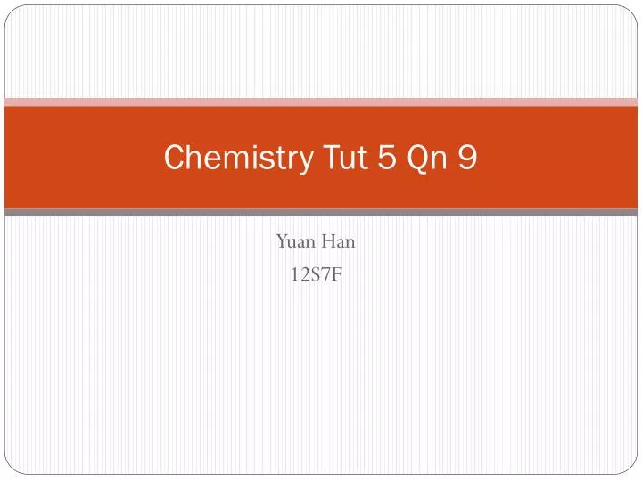 chemistry tut 5 qn 9