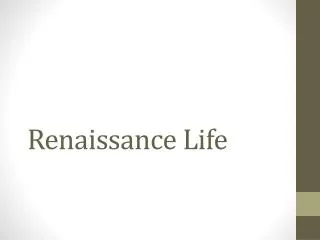 Renaissance Life