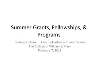 Summer Grants, Fellowships, &amp; Programs