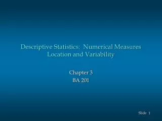 Descriptive Statistics: Numerical Measures Location and Variability