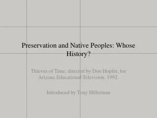 Preservation and Native Peoples: Whose History?