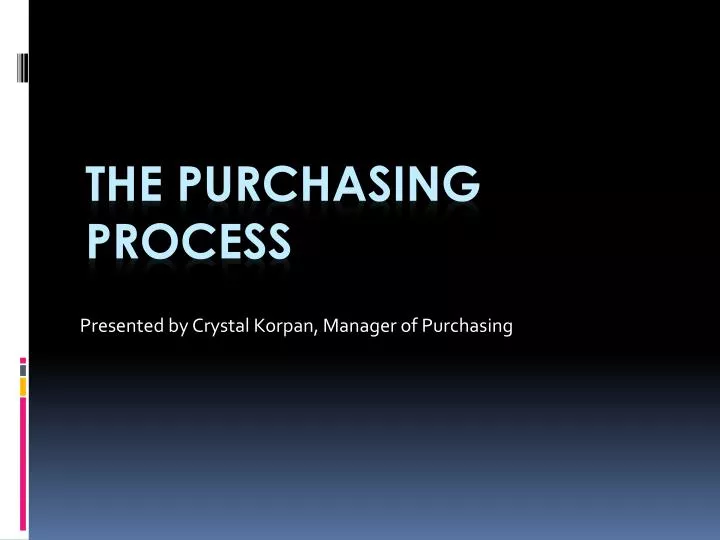 presented by crystal korpan manager of purchasing