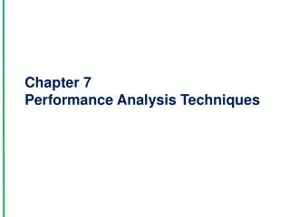 Chapter 7 Performance Analysis Techniques